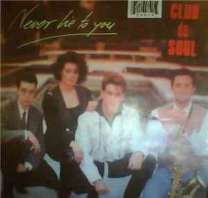 Club De Soul - Never Lie To You