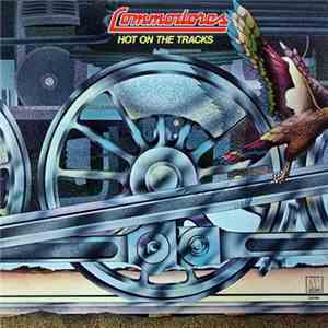 Commodores - Hot On The Tracks