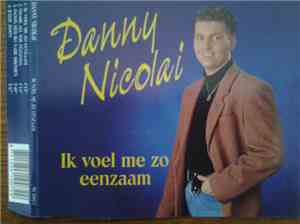 Danny Nicolay - Ik Voel Me Zo Eenzaam
