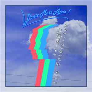 Dante Mars Ajeto! - Life Enterprises