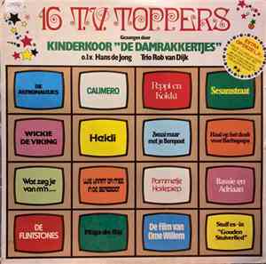 De Damrakkertjes , Trio Rob van Dijk - 16 T.V. Toppers