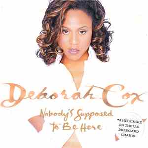 Deborah Cox - Nobody's Supposed To Be Here