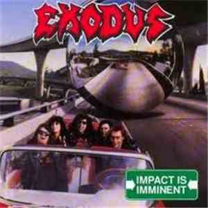 Exodus - Impact Is Imminent