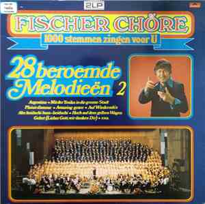 Fischer Chöre - 1000 Stemmen Zingen Voor U 28 Beroemde Melodieën 2