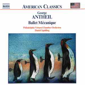 George Antheil - Philadelphia Virtuosi Chamber Orchestra, Daniel Spalding - ...