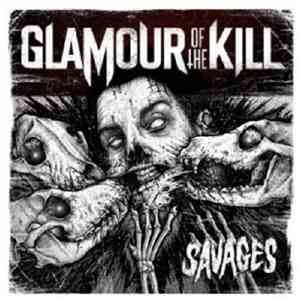 Glamour Of The Kill - Savages