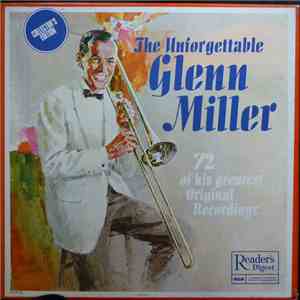 Glenn Miller - The Unforgettable Glenn Miller (72 Of His Greatest Original  ...