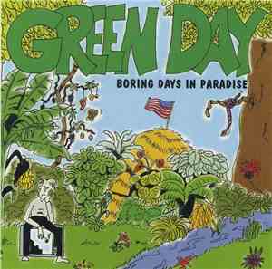 Green Day - Boring Days In Paradise