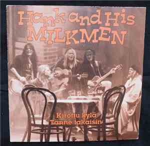 Hank And His Milkmen - Kirottu Kylä / Tänne Takaisin