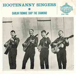 Hootenanny Singers - Darlin' / Bonnie Ship The Diamond