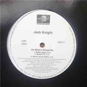 Jack Knight - Do What You Wanna Do