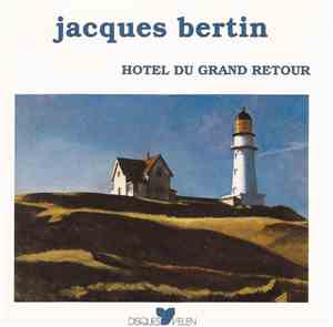 Jacques Bertin - Hôtel Du Grand Retour