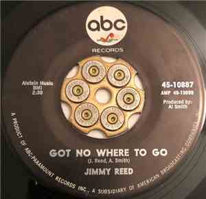 Jimmy Reed - Got No Where To Go / Two Ways To Skin (A Cat)