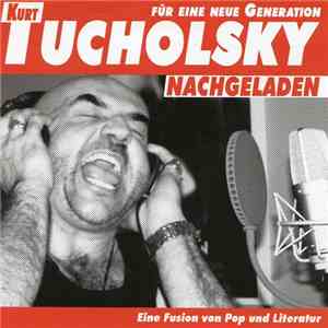 Kurt Tucholsky - Für Eine Neue Generation - Nachgeladen