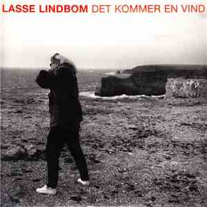 Lasse Lindbom - Det Kommer En Vind