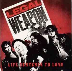 Legal Weapon - Life Sentence Of Love