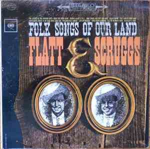 Lester Flatt & Earl Scruggs - Folk Songs Of Our Land