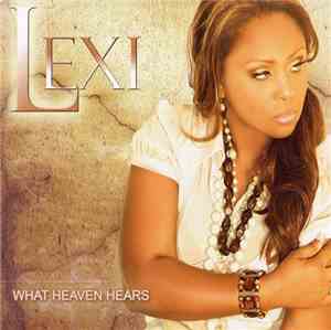 Lexi  - What Heaven Hears