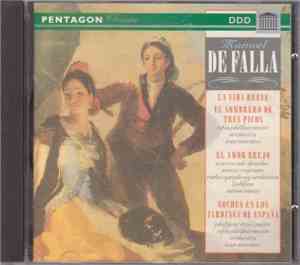 Manuel De Falla - La Vida Breve, El Sombrero De Tres Picos, El Amor Brujo,  ...