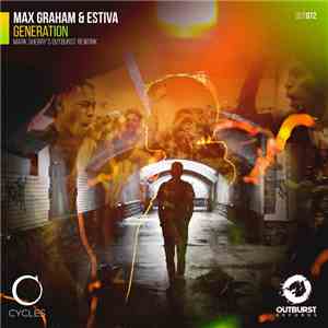 Max Graham & Estiva - Generation (Mark Sherry's Outburst Rework)
