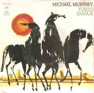 Michael Martin Murphey - Fuego Salvaje