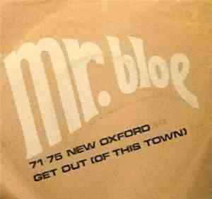 Mr. Bloe - 71-75 New Oxford / Get Out (Of This Town)