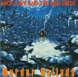 Nick Cave And The Bad Seeds - Murder Ballads