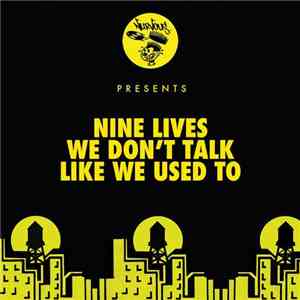 Nine Lives  - We Don't Talk Like We Used To