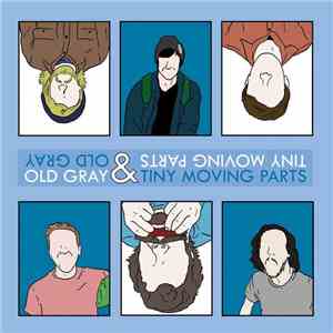 Old Gray & Tiny Moving Parts - Old Gray & Tiny Moving Parts