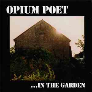 Opium Poet - ...In The Garden
