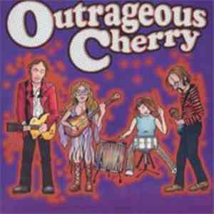 Outrageous Cherry - I've Been Obsessed
