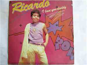 Ricardo - I Love You Daddy
