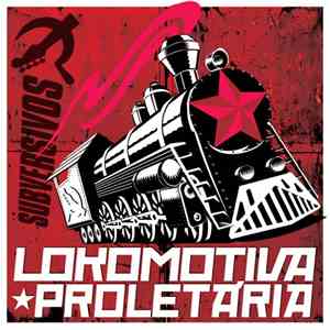 Subversivos - Lokomotiva Proletaria