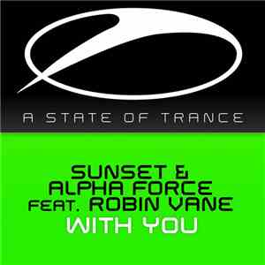 Sunset & Alpha Force Feat. Robin Vane - With You
