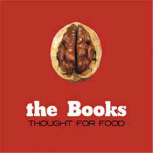 The Books - Thought For Food