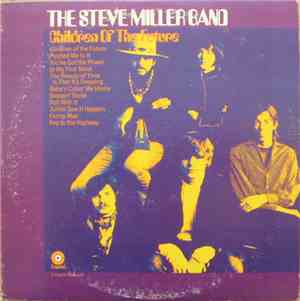 The Steve Miller Band - Children Of The Future