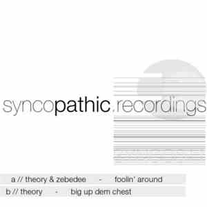 Theory & Zebedee - Foolin' Around / Big Up Dem Chest