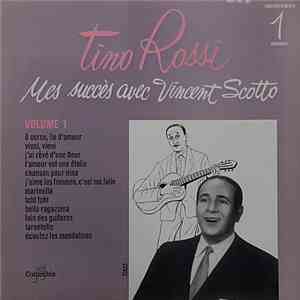Tino Rossi - Mes Succès Avec Vincent Scotto - Volume 1