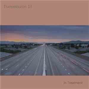 Transmission 13 - In Treatment
