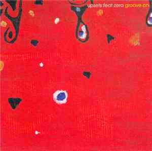 Upsets Feat. Zero  - Groove On