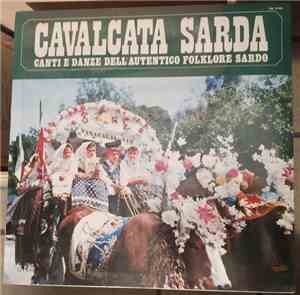 Various - Cavalcata Sarda Canti E Danze Dell'Autentico Folklore Sardo