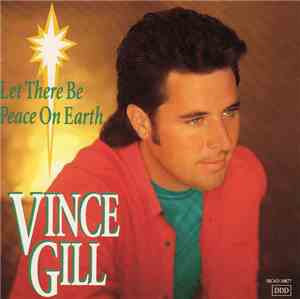 Vince Gill - Let There Be Peace On Earth
