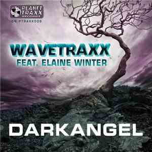 Wavetraxx Feat. Elaine Winter - Darkangel