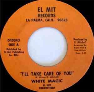 White Magic  - I'll Take Care Of You / Heavy Drama