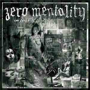 Zero Mentality - In Fear Of Forever