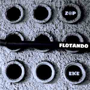 Z@P & Eke - Flotando