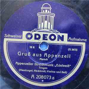 Appenzeller Streichmusik Edelweiss Trogen - Gruss Aus Appenzell / Erinnerun ...