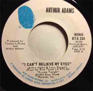 Arthur Adams - I Can't Believe My Eyes / Everything I Ever Wanted In A Girl