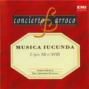 Atrium Musicæ, Gregorio Paniagua - Musica Iucunda (Siglos XII Al XVII)