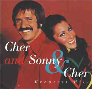 Cher and Sonny & Cher - Cher and Sonny & Cher Greatest Hits